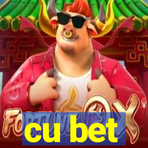cu bet